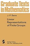 Serre, Jean Pierre: Linear Representations of Finite Groups