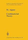 Aigner, Martin: Combinatorial Theory