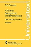 Edwards, R. E.: A Formal Background to Mathematics Edwards, R. E.: A Formal Background to Mathematics