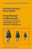 Scharlau, Winifried: From Fermat to Minkowski: Lectures on the Theory of Numbers and Its Historical Development Scharlau, Winifried: From Fermat to Minkowski: Lectures on the Theory of Numbers and Its Historical Development