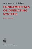 Lister, A. M.: Fundamentals of Operating Systems