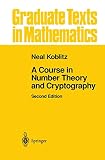 Koblitz, Neal: A Course in Number Theory and Cryptography