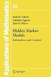 Moore, John B.: Hidden Markov Models: Estimation and Control Moore, John B.: Hidden Markov Models: Estimation and Control