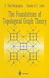 Bonnington, C. Paul: The Foundations of Topological Graph Theory Bonnington, C. Paul: The Foundations of Topological Graph Theory