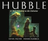 Fischer, Daniel: The Hubble: A New Window to the Universe Fischer, Daniel: The Hubble: A New Window to the Universe
