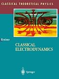 Greiner, Walter: Classical Electrodynamics