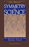 Rosen, J.: Symmetry in Science : An Introduction to the General Theory