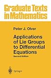 Olver, Peter J.: Applications of Lie Groups to Differential Equations