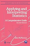 McPherson, Glen: Applying and Interpreting Statistics: A Comprehensive Guide