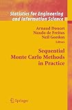 Gordon, Neil: Sequential Monte Carlo Methods in Practice Gordon, Neil: Sequential Monte Carlo Methods in Practice