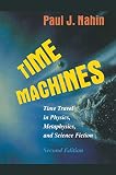 Nahin, Paul J.: Time Machines: Time Travel in Physics, Metaphysics and Science Fiction