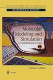 Schlick, Tamar: Molecular Modeling and Simulation: An Interdisciplinary Guide