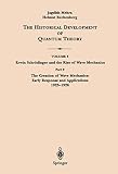 Mehra, Jagdish: The Creation of Wave Mechanics ; Early Response and Applications 1925-26 Mehra, Jagdish: The Creation of Wave Mechanics ; Early Response and Applications 1925-26