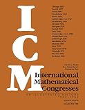 Albers, Donald J.: International Mathematical Congresses: An Illustrated History, 1893-1986 Albers, Donald J.: International Mathematical Congresses: An Illustrated History, 1893-1986