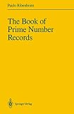 Ribenboim, Paulo: The Book of Prime Number Records Ribenboim, Paulo: The Book of Prime Number Records