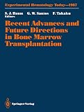 Baum: Recent Advances and Future Directions in Bone Marrow Transplantation: Proceedings