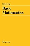 Lang, Serge: Basic Mathematics Lang, Serge: Basic Mathematics