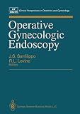 Levine, R. L.: Operative Gynecologic Endoscopy Levine, R. L.: Operative Gynecologic Endoscopy