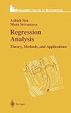 Sen, Ashish: Regression Analysis: Theory, Methods and Applications Sen, Ashish: Regression Analysis: Theory, Methods and Applications