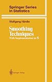 Hardle, Wolfgang: Smoothing Techniques: With Implementation in S Hardle, Wolfgang: Smoothing Techniques: With Implementation in S