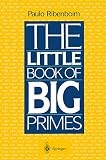 Ribenboim, Paulo: The Little Book of Big Primes Ribenboim, Paulo: The Little Book of Big Primes