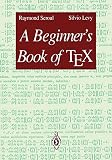 Levy, Silvio: A Beginner's Book of TeX