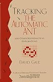 Gale, David: The Automatic Ant : And Other Mathematical Explorations