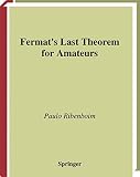 Ribenboim, Paulo: Fermat's Last Theorem for Amateurs Ribenboim, Paulo: Fermat's Last Theorem for Amateurs