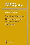 Gentle, James E.: Random Number Generation and Monte Carlo Methods Gentle, James E.: Random Number Generation and Monte Carlo Methods