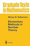 Nathanson, Melvyn B.: Elementary Methods in Number Theory Nathanson, Melvyn B.: Elementary Methods in Number Theory