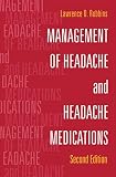 Robbins, Lawrence D.: Management of Headache and Headache Medications Robbins, Lawrence D.: Management of Headache and Headache Medications