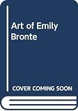 Smith, Anne: The Art of Emily Bronte Smith, Anne: The Art of Emily Bronte