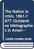 Donald, David: Nation in Crisis 1861-1877