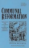 Blickle, Peter: Communal Reformation: The Quest for Salvation in Sixteenth-Century Germany Blickle, Peter: Communal Reformation: The Quest for Salvation in Sixteenth-Century Germany