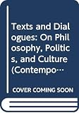 Merleau-Ponty, Maurice: Texts and Dialogues: On Philosophy, Politics, and Culture
