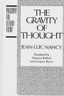 Nancy, Jean-Luc: The Gravity of Thought
