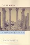 Josephus, Flavius: Judean Antiquities Books 1-4: Translatiion and Commentary Josephus, Flavius: Judean Antiquities Books 1-4: Translatiion and Commentary