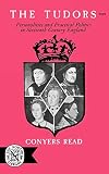 Read, Conyers: Tudors: Personalities and Practical Politics in Sixteenth Century England