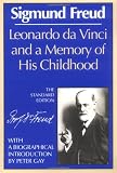 Freud, Sigmund: Leonardo Da Vinci and a Memory of His Childhood