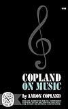 Copland, Aaron: Copland on Music