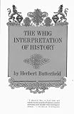 Butterfield, H.: Whig Interpretation of History