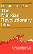 The Marxian Revolutionary Idea by Robert C.…