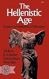 Barber, E. A.: The Hellenistic Age: Aspects of Hellenistic Civilization