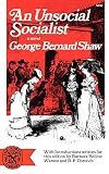 Shaw, Bernard: An Unsocial Socialist Shaw, Bernard: An Unsocial Socialist