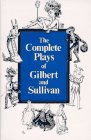 Sullivan, Arthur Seymour: The Complete Plays of Gilbert and Sullivan