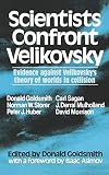 Goldsmih, D.: Scientists Confront Velikovsky Goldsmih, D.: Scientists Confront Velikovsky