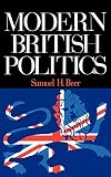 Beer, Samuel H.: Modern British Politics Beer, Samuel H.: Modern British Politics