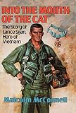 McConnell, Malcolm: Into the Mouth of the Cat: The Story of Lance Sijan, Hero of Vietnam McConnell, Malcolm: Into the Mouth of the Cat: The Story of Lance Sijan, Hero of Vietnam