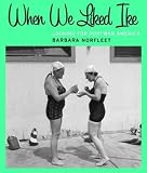 Norfleet, Barbara: When We Liked Ike: Looking for Postwar America Norfleet, Barbara: When We Liked Ike: Looking for Postwar America