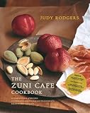 Rodgers, Judy: The Zuni Cafe Cookbook: A Compendium of Recipes and Cooking Lessons from San Francisco's Beloved Resturant Rodgers, Judy: The Zuni Cafe Cookbook: A Compendium of Recipes and Cooking Lessons from San Francisco's Beloved Resturant
